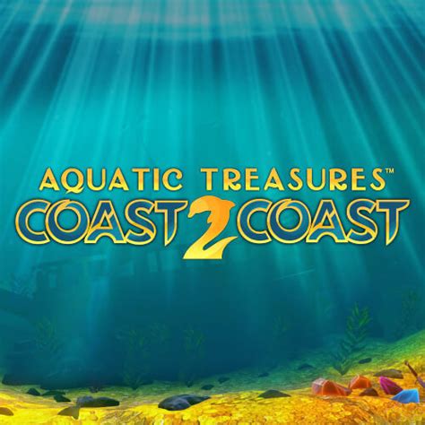 Aquatic Treasures Coast 2 Coast 888 Casino